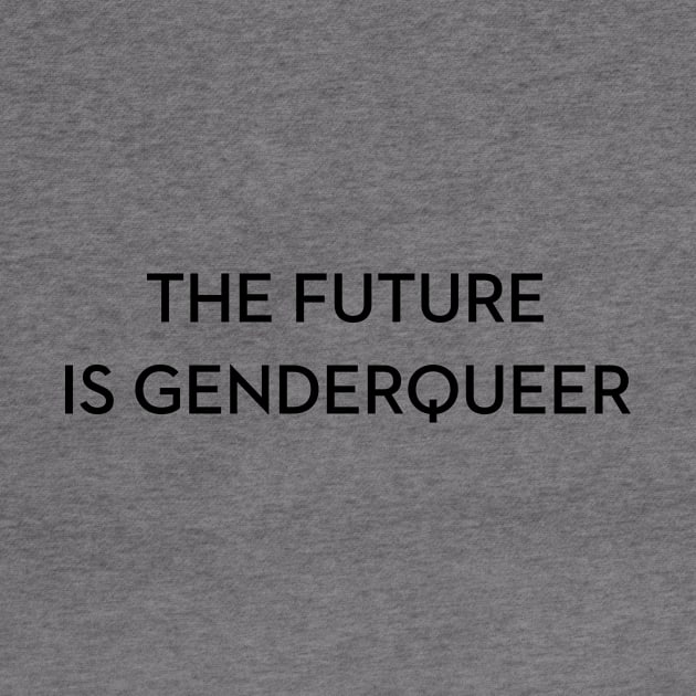 The Future is Genderqueer by Harley C